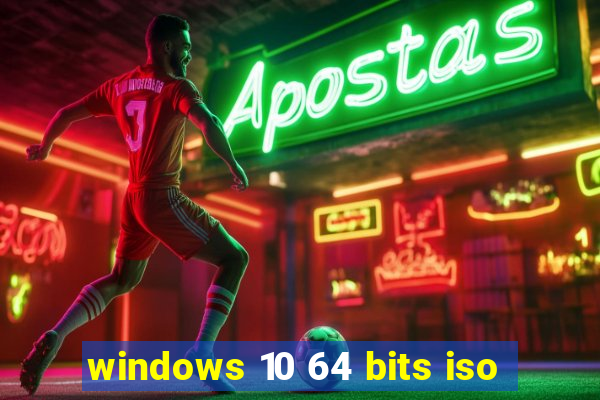 windows 10 64 bits iso